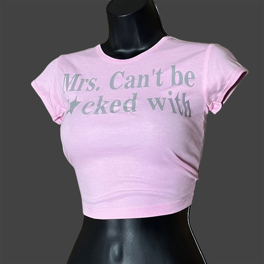 Mrs. Can't be Fucked with Crop Top